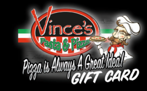 Vince's Pasta & Pizza Gift Card